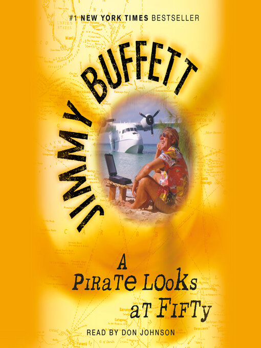 Title details for A Pirate Looks at Fifty by Jimmy Buffett - Wait list